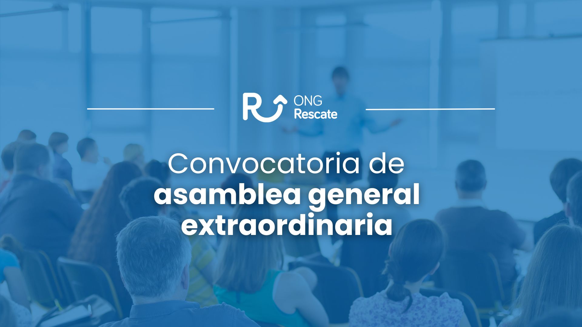 Asamblea General Extraordinaria ONG Rescate 2025 en Madrid